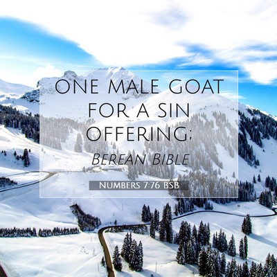 Picture 07 - Numbers 7:76 BSB - one male goat for a sin - Bible Verse Picture