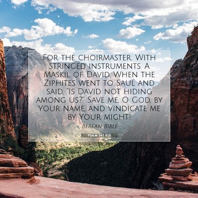Picture 07 - Psalm 54:1 BSB - For the choirmaster. With stringed instruments. A - Bible Verse Picture
