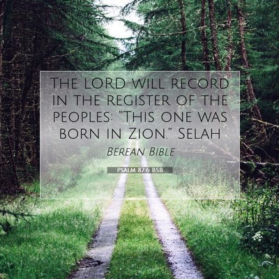 Picture 07 - Psalm 87:6 BSB - The LORD will record in the register of the - Bible Verse Picture