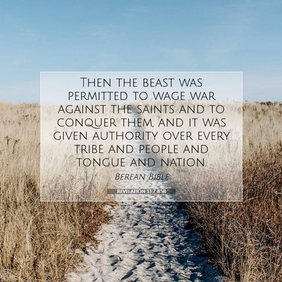 Picture 07 - Revelation 13:7 BSB - Then the beast was permitted to wage war against - Bible Verse Picture