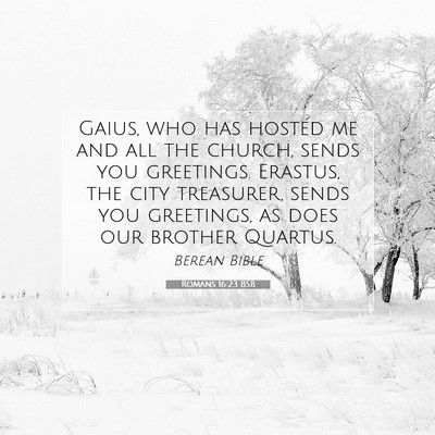 Picture 07 - Romans 16:23 BSB - Gaius, who has hosted me and all the church, - Bible Verse Picture