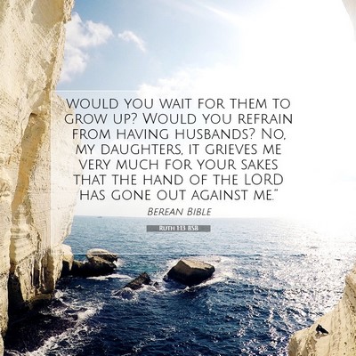 Picture 07 - Ruth 1:13 BSB - would you wait for them to grow up? Would you - Bible Verse Picture