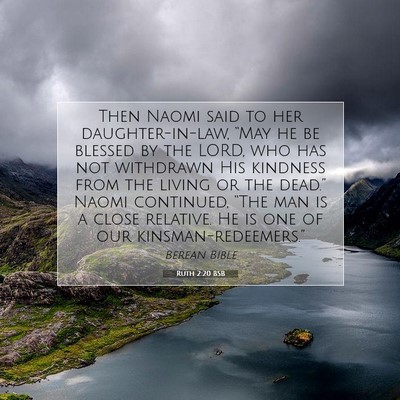 Picture 07 - Ruth 2:20 BSB - Then Naomi said to her daughter-in-law, “May he - Bible Verse Picture