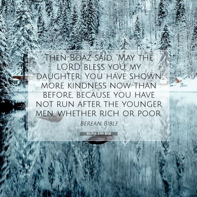 Picture 07 - Ruth 3:10 BSB - Then Boaz said, “May the LORD bless you, my - Bible Verse Picture