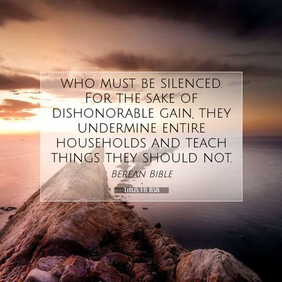 Picture 07 - Titus 1:11 BSB - who must be silenced. For the sake of - Bible Verse Picture