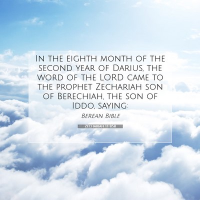 Picture 07 - Zechariah 1:1 BSB - In the eighth month of the second year of Darius, - Bible Verse Picture