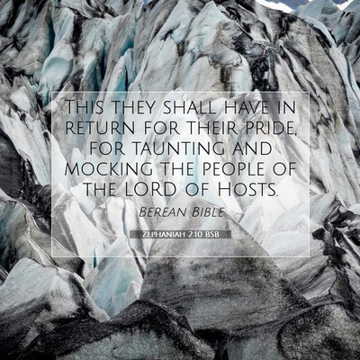 Picture 07 - Zephaniah 2:10 BSB - This they shall have in return for their pride, - Bible Verse Picture
