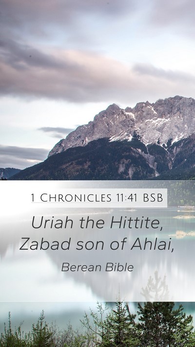 1 Chronicles 11:41 BSB Bible Verse Image