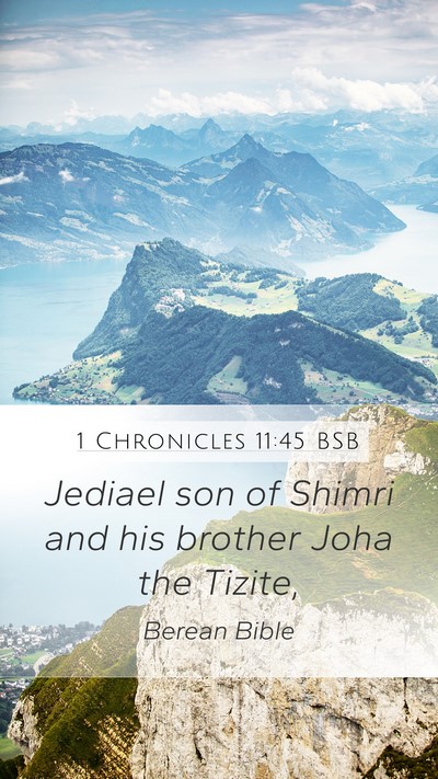 1 Chronicles 11:45 BSB Mobile Phone Wallpaper - Jediael son of Shimri and his brother Joha the - Mobile Bible Verse Wallpaper