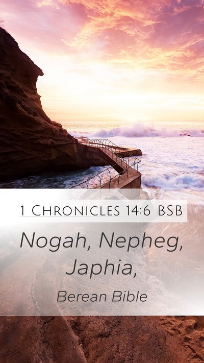 1 Chronicles 14:6 BSB Mobile Phone Wallpaper - Nogah, Nepheg, - Mobile Bible Verse Wallpaper