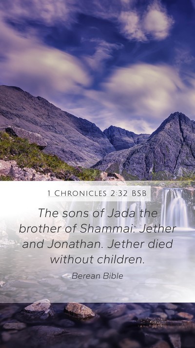 1 Chronicles 2:32 BSB Mobile Phone Wallpaper - The sons of Jada the brother of Shammai: Jether - Mobile Bible Verse Wallpaper
