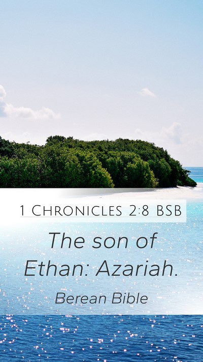 1 Chronicles 2:8 BSB Mobile Phone Wallpaper - The son of Ethan: - Mobile Bible Verse Wallpaper