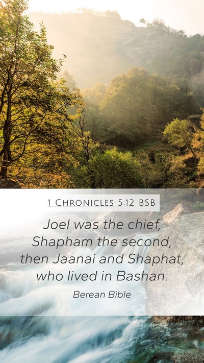1 Chronicles 5:12 BSB Mobile Phone Wallpaper - Joel was the chief, Shapham the second, then - Mobile Bible Verse Wallpaper