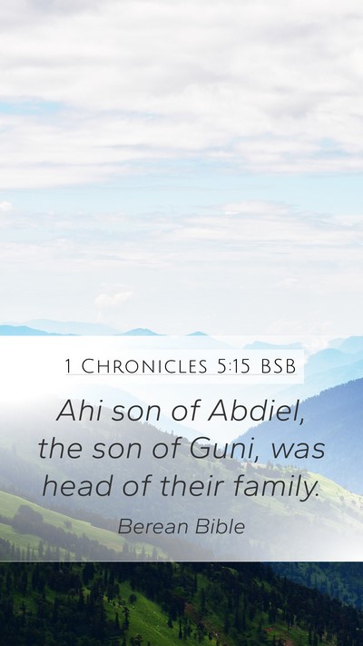 1 Chronicles 5:15 BSB Mobile Phone Wallpaper - Ahi son of Abdiel, the son of Guni, was head of - Mobile Bible Verse Wallpaper