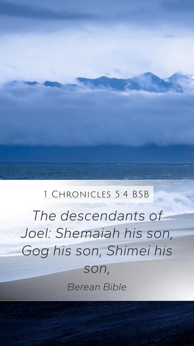 1 Chronicles 5:4 BSB Mobile Phone Wallpaper - The descendants of Joel: Shemaiah his son, Gog - Mobile Bible Verse Wallpaper