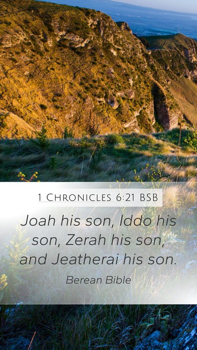 1 Chronicles 6:21 BSB Mobile Phone Wallpaper - Joah his son, Iddo his son, Zerah his son, and - Mobile Bible Verse Wallpaper