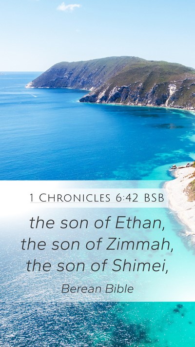1 Chronicles 6:42 BSB Mobile Phone Wallpaper - the son of Ethan, the son of Zimmah, the son of - Mobile Bible Verse Wallpaper