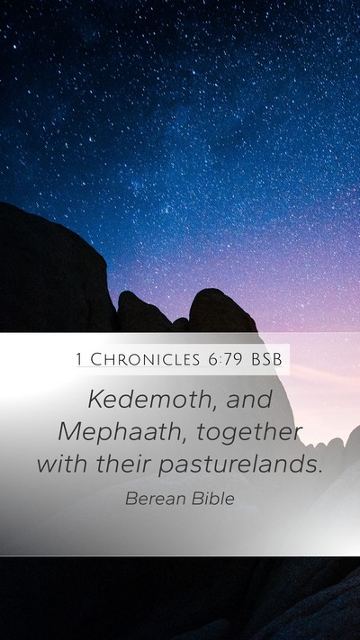 1 Chronicles 6:79 BSB Mobile Phone Wallpaper - Kedemoth, and Mephaath, together with their - Mobile Bible Verse Wallpaper