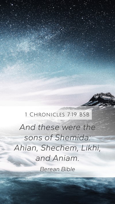 1 Chronicles 7:19 BSB Mobile Phone Wallpaper - And these were the sons of Shemida: Ahian, - Mobile Bible Verse Wallpaper