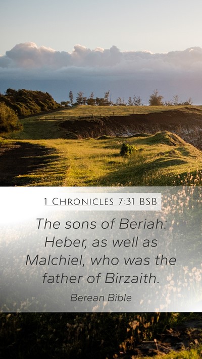 1 Chronicles 7:31 BSB Mobile Phone Wallpaper - The sons of Beriah: Heber, as well as Malchiel, - Mobile Bible Verse Wallpaper