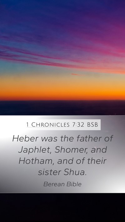 1 Chronicles 7:32 BSB Mobile Phone Wallpaper - Heber was the father of Japhlet, Shomer, and - Mobile Bible Verse Wallpaper