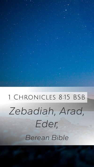 1 Chronicles 8:15 BSB Mobile Phone Wallpaper - Zebadiah, Arad, - Mobile Bible Verse Wallpaper