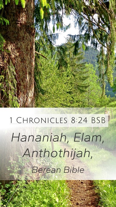 1 Chronicles 8:24 BSB Mobile Phone Wallpaper - Hananiah, Elam, - Mobile Bible Verse Wallpaper