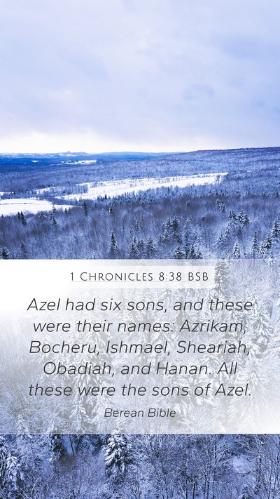 1 Chronicles 8:38 BSB Mobile Phone Wallpaper - Azel had six sons, and these were their names: - Mobile Bible Verse Wallpaper