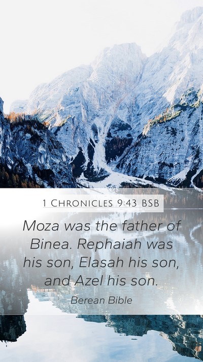 1 Chronicles 9:43 BSB Mobile Phone Wallpaper - Moza was the father of Binea. Rephaiah was his - Mobile Bible Verse Wallpaper