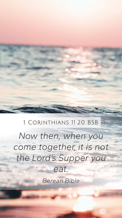1 Corinthians 11:20 BSB Bible Verse Image