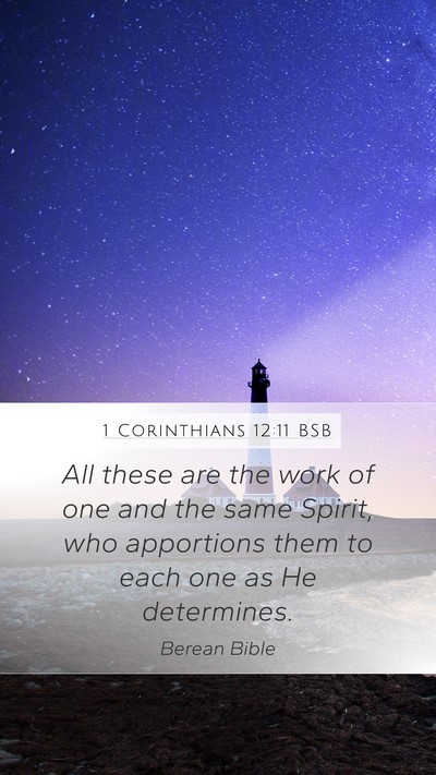 1 Corinthians 12:11 BSB Bible Verse Image