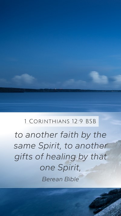 1 Corinthians 12:9 BSB Bible Verse Image