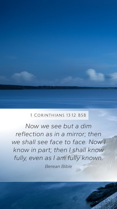 1 Corinthians 13:12 BSB Bible Verse Image