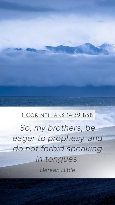1 Corinthians 14:39 BSB Bible Verse Image