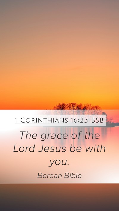 1 Corinthians 16:23 BSB Bible Verse Image
