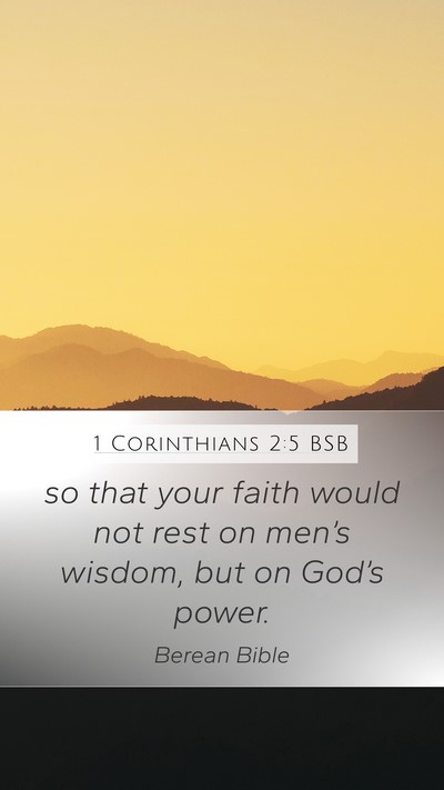 1 Corinthians 2:5 BSB Bible Verse Image