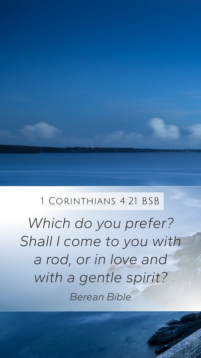 1 Corinthians 4:21 BSB Bible Verse Image