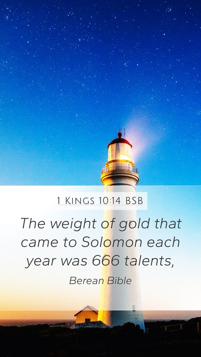 1 Kings 10:14 BSB Bible Verse Image