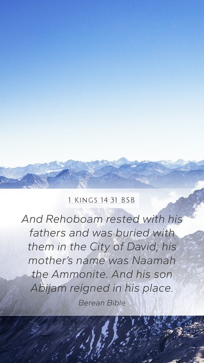 1 Kings 14:31 BSB Mobile Phone Wallpaper - And Rehoboam rested with his fathers and was - Mobile Bible Verse Wallpaper