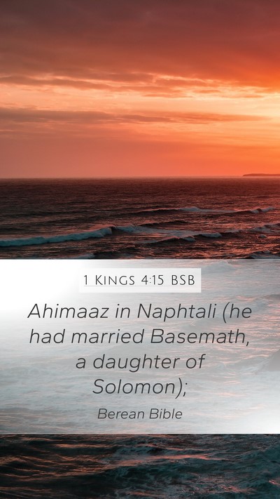 1 Kings 4:15 BSB Mobile Phone Wallpaper - Ahimaaz in Naphtali (he had married Basemath, a - Mobile Bible Verse Wallpaper