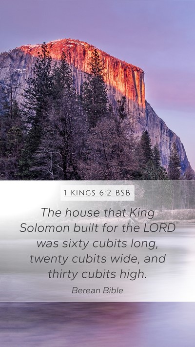 1 Kings 6:2 BSB Mobile Phone Wallpaper - The house that King Solomon built for the LORD - Mobile Bible Verse Wallpaper