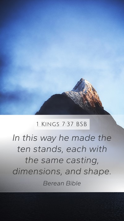1 Kings 7:37 BSB Mobile Phone Wallpaper - In this way he made the ten stands, each with the - Mobile Bible Verse Wallpaper