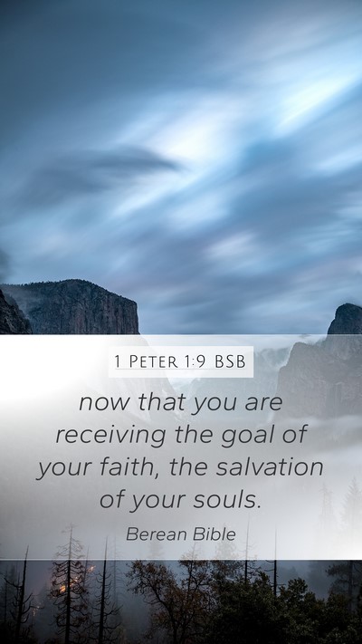 1 Peter 1:9 BSB Mobile Phone Wallpaper - now that you are receiving the goal of your - Mobile Bible Verse Wallpaper