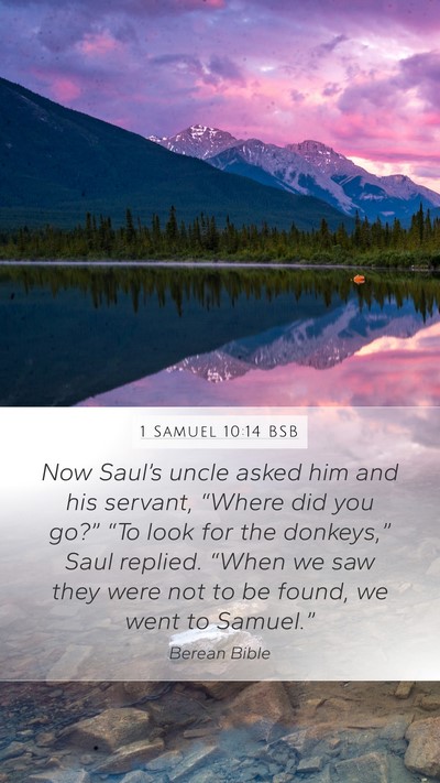 1 Samuel 10:14 BSB Mobile Phone Wallpaper - Now Saul’s uncle asked him and his servant, - Mobile Bible Verse Wallpaper