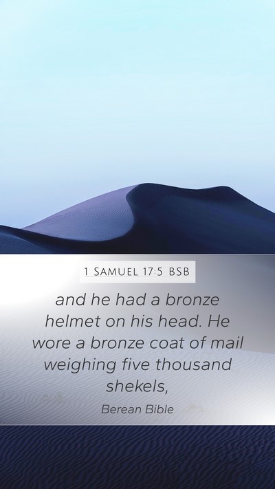1 Samuel 17:5 BSB Mobile Phone Wallpaper - and he had a bronze helmet on his head. He wore a - Mobile Bible Verse Wallpaper