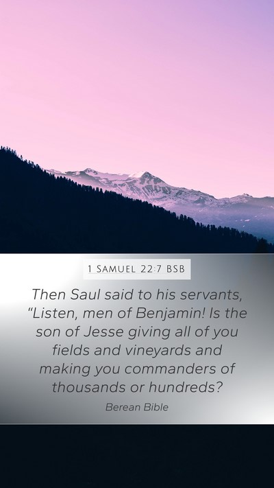 1 Samuel 22:7 BSB Mobile Phone Wallpaper - Then Saul said to his servants, “Listen, men of - Mobile Bible Verse Wallpaper