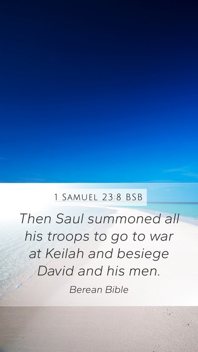 1 Samuel 23:8 BSB Mobile Phone Wallpaper - Then Saul summoned all his troops to go to war at - Mobile Bible Verse Wallpaper