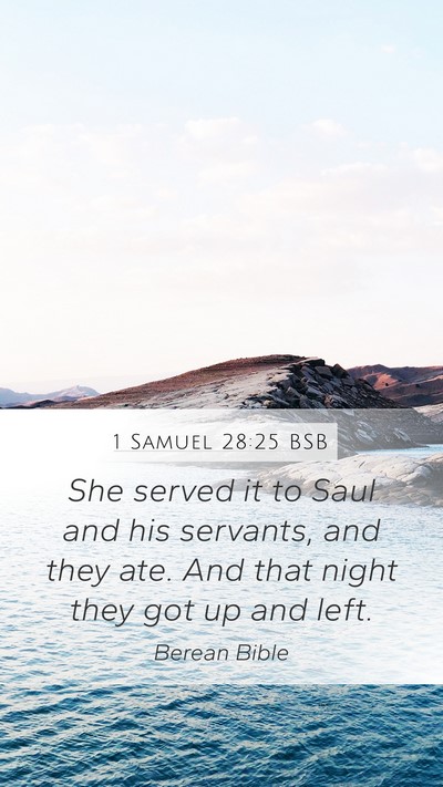 1 Samuel 28:25 BSB Mobile Phone Wallpaper - She served it to Saul and his servants, and they - Mobile Bible Verse Wallpaper