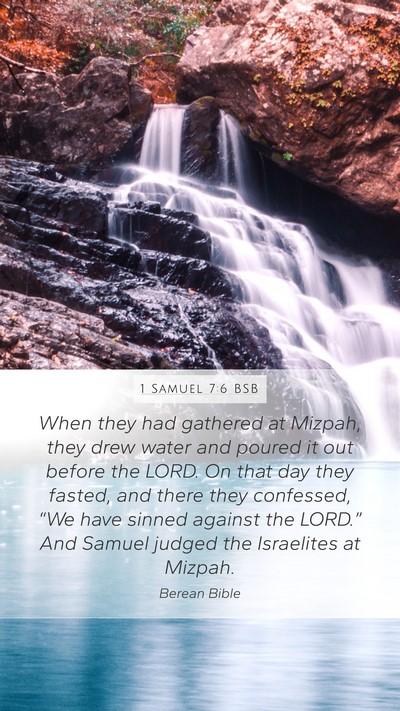 1 Samuel 7:6 BSB Mobile Phone Wallpaper - When they had gathered at Mizpah, they drew water - Mobile Bible Verse Wallpaper