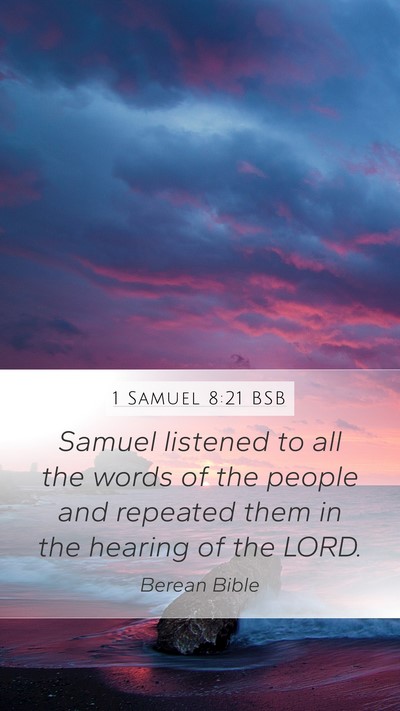 1 Samuel 8:21 BSB Mobile Phone Wallpaper - Samuel listened to all the words of the people - Mobile Bible Verse Wallpaper
